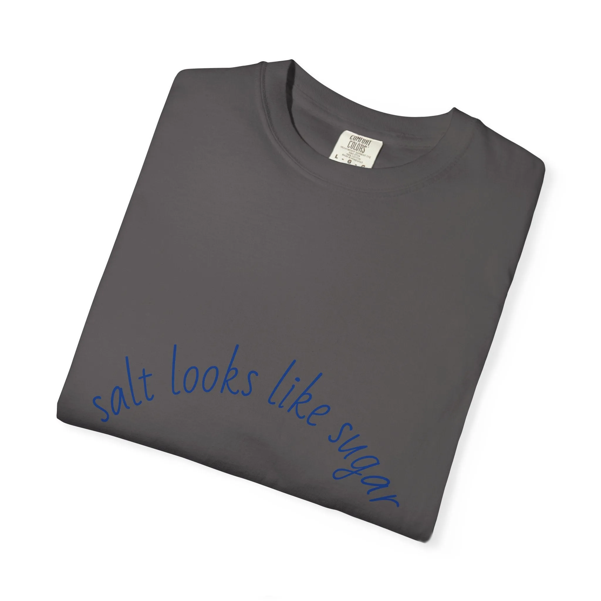 Playful Unisex T-Shirt - 'Salt Looks Like Sugar' Design for Everyday Vibes