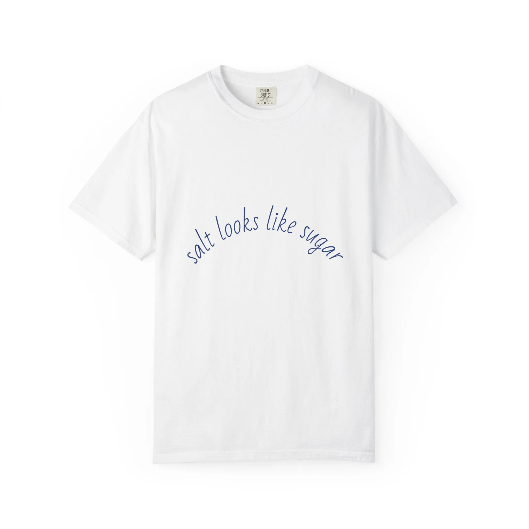 Playful Unisex T-Shirt - 'Salt Looks Like Sugar' Design for Everyday Vibes
